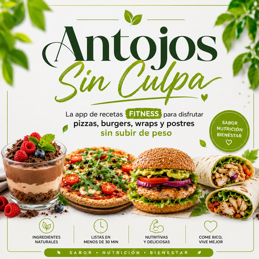 Antojos Sin Culpa™ | Ebook Premium de Recetas Fitness + App GRATIS